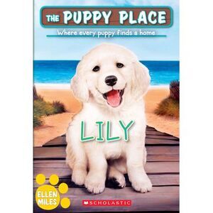 Lily (the Puppy Place #61): Volume 61 -- Ellen Miles
